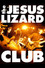 The Jesus Lizard: Club