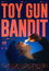 Faux Gun Bandit