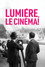 Lumière, l’aventure continue