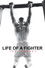 Life of a Fighter: The Journey
