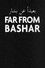 Far from Bashar