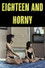 Eighteen and Horny