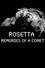 L'Odyssée Rosetta, 900 jours sur une comète