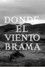 Allá donde el viento brama
