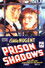 Prison Shadows