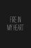 Fire In My Heart