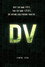 DV
