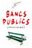 Bancs publics (Versailles rive droite)