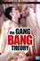 The Gangbang Theory