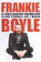 Frankie Boyle: If I Could Reach Out Through Your TV and Strangle You, I Would