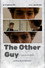 The Other Guy