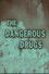 The Dangerous Drugs