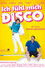 Ich fühl mich Disco