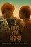 I Love You More