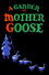 A Gander at Mother Goose
