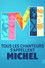 Tous les chanteurs s'appellent Michel