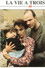 La Vie à trois