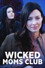 Wicked Moms Club