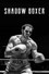 Shadow Boxer