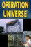 Operation Universe