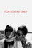 For Lovers Only