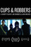 Cups & Robbers