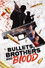 Bullets, Brothers and Blood