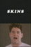 Skins
