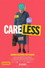 Careless