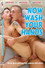 Now Wash Your Hands