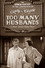 Too Many Husbands
