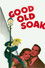 The Good Old Soak