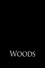 Woods