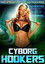 Cyborg Hookers