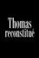 Thomas reconstitué