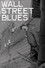 Wall Street Blues