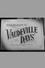 Vaudeville Days