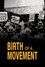 Birth of a Movement