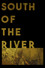 South of the River