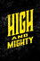 High And Mighty