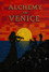 Alchemy in Venice