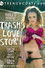 Trashy Love Story