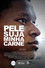 Pele Suja Minha Carne