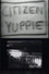 Citizen Yuppie
