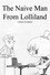 The Naive Man From Lolliland