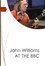 John Williams at the BBC