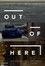 Out of Here