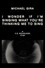 Michael Gira: I Wonder If I’m Singing What You’re Thinking Me to Sing (Live Solo 2022)