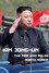 Kim Jong-Un: The Man Who Rules North Korea