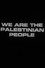 We Are the Palestinian People (Newsreel #65)